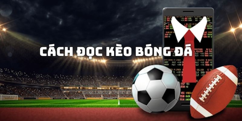 cách đọc kèo bóng đá Bet88