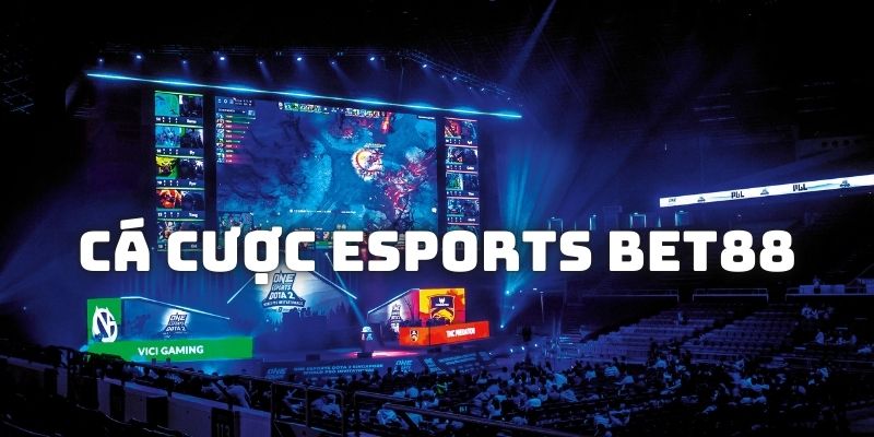 Thông tin về cá cược Esports Bet88