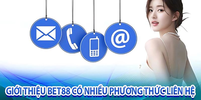 Các phương thức có thể liên hệ với nhà cái phổ biến nhất