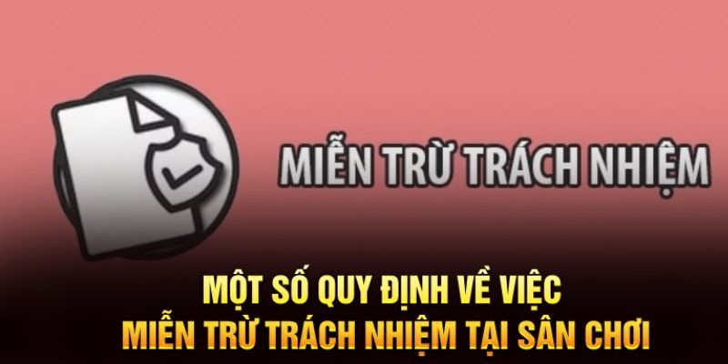 Quy định về miễn trừ trách nhiệm của BET88